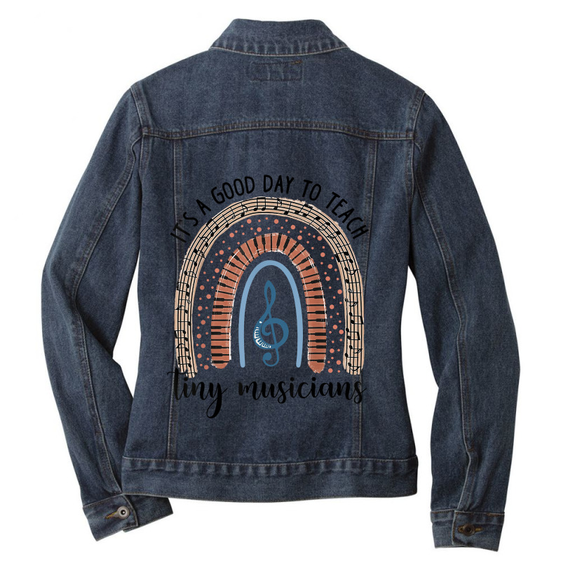 Its A Good Day To Teach Tiny Musicians Music Teacher Rainbowgift Ladies Denim Jacket by KellyStella | Artistshot