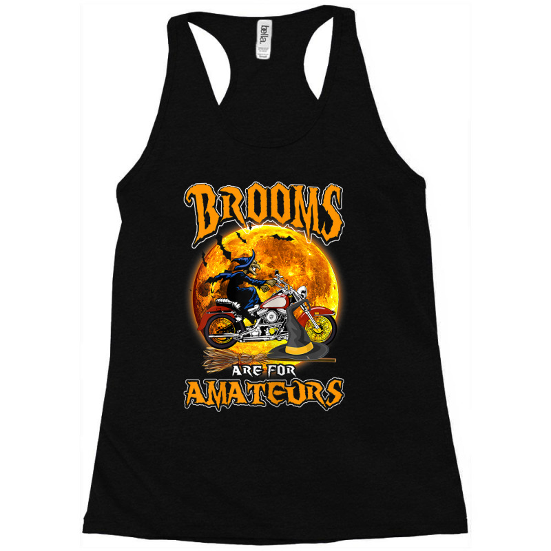 Womens Brooms Are For Amateurs Witch Riding Dirt Bike Halloween Racerback Tank by Prismatic | Artistshot