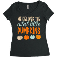 We Deliver The Cutest Little Pumpkins Labor And Delivery T Shirt Women's Triblend Scoop T-shirt | Artistshot