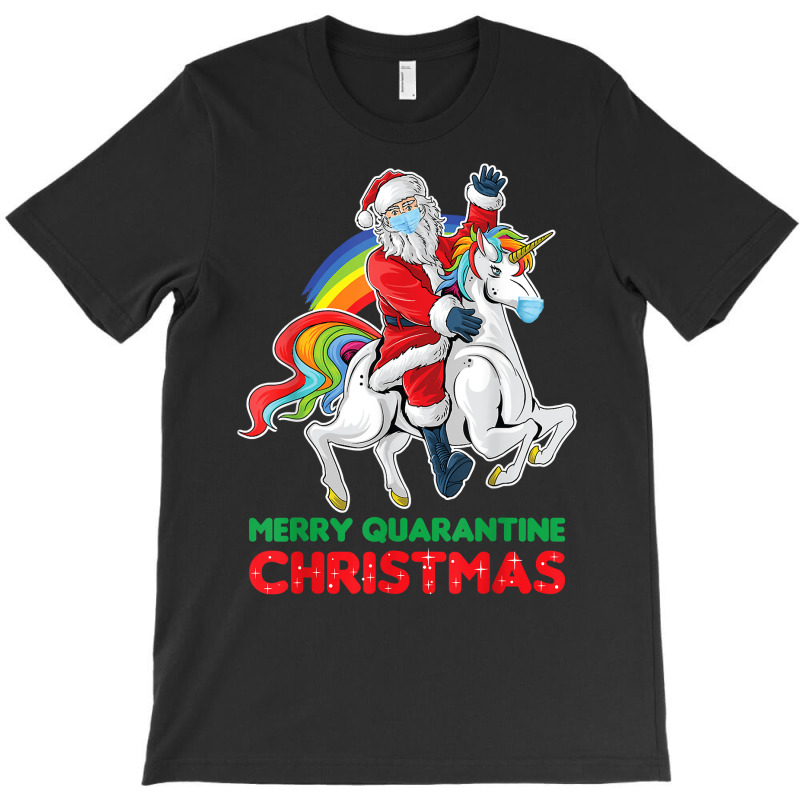 Merry Quarantine Christmas Santa Riding Unicorn Xmas Gifts T Shirt T-shirt | Artistshot