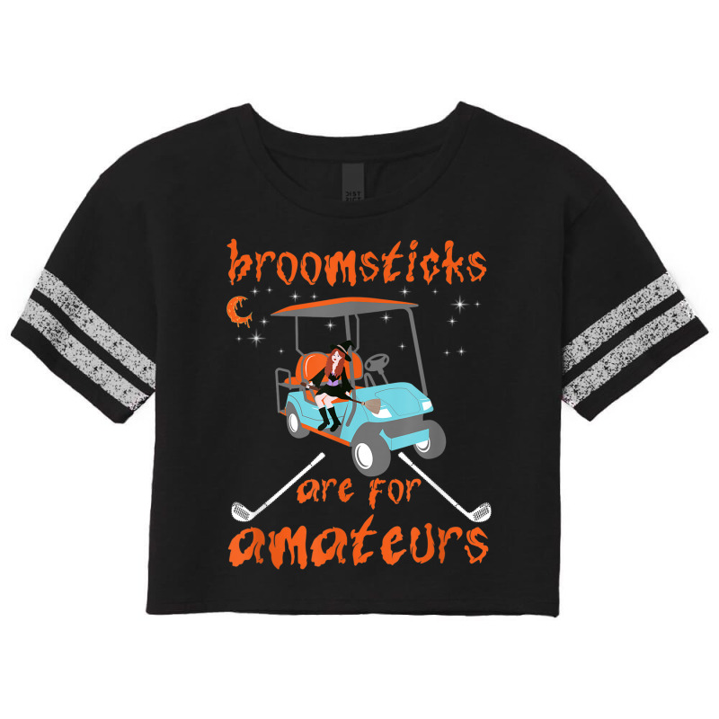 Broomsticks Are For Amateurs Golf Cart Funny Halloween Scorecard Crop Tee by Fashonus | Artistshot