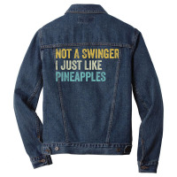 Not A Swinger I Just Like Pineapples Funny Pineapple Men Denim Jacket | Artistshot