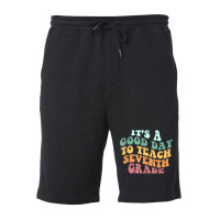 Its A Good Day To Teach Seventh Grade Teacher Back School Fleece Short | Artistshot