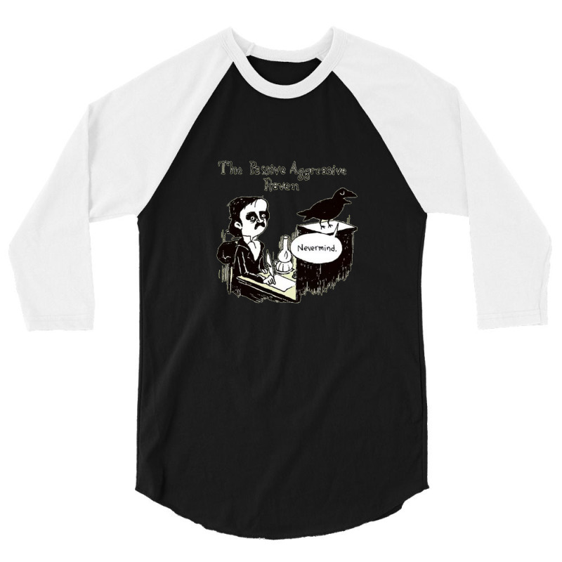 Passive Aggressive Raven 3/4 Sleeve Shirt by MickeyRobison | Artistshot