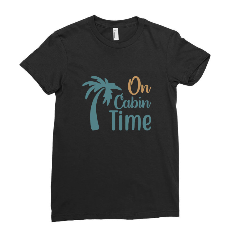 On Cabin Time Ladies Fitted T-Shirt by cm-arts | Artistshot