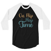 On Flip Flop Time 3/4 Sleeve Shirt | Artistshot