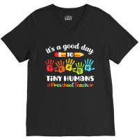 Its A Good Day To Teach Tiny Humans Preschool Teacher V-neck Tee | Artistshot