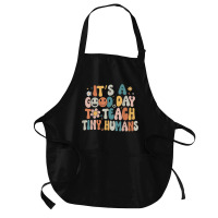 Its A Good Day To Teach Tiny Humans Teacher Back To School Medium-length Apron | Artistshot