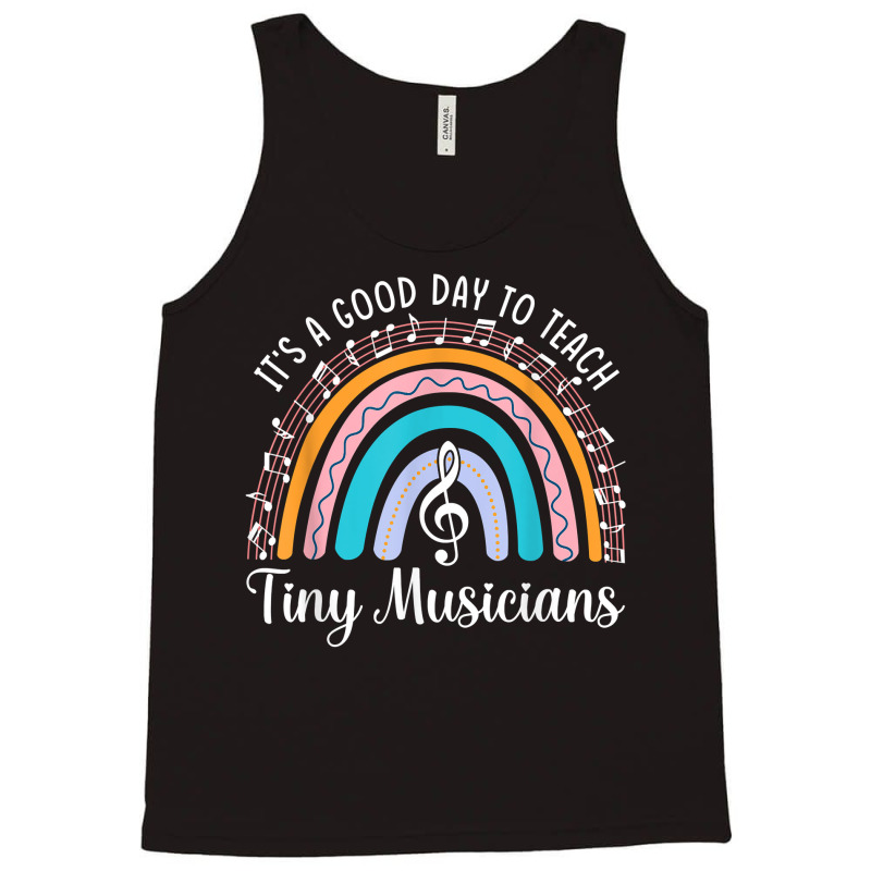 Its A Good Day To Teach Tiny Musicians Music Teacher Tank Top | Artistshot