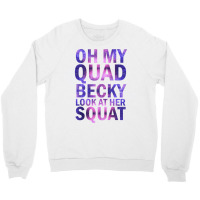 Oh My Quad Becky Look At Her Squat Tank Top Crewneck Sweatshirt | Artistshot