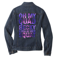 Oh My Quad Becky Look At Her Squat Tank Top Ladies Denim Jacket | Artistshot