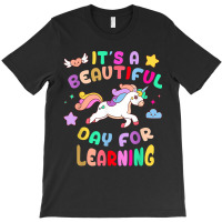 Its Beautiful Day 4 Learning Unicorn Teacher Student Women T-shirt | Artistshot