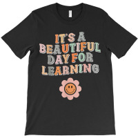 Its Beautiful Day For Learning Funny Teacher Back To School T-shirt | Artistshot