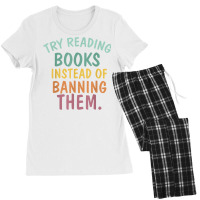 Try Reading Books, Instead Of Banning Them   Reading Books T Shirt Women's Pajamas Set | Artistshot