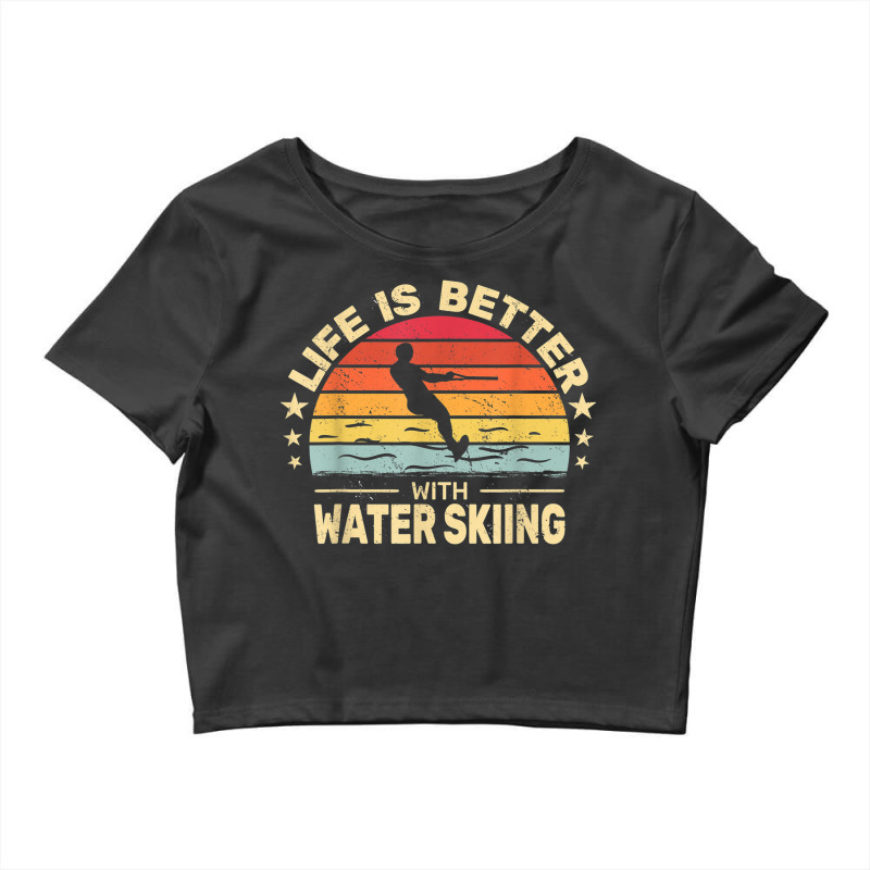 Life Is Better With Water Skiing Retro Men Waterskiing Crop Top by Color | Artistshot