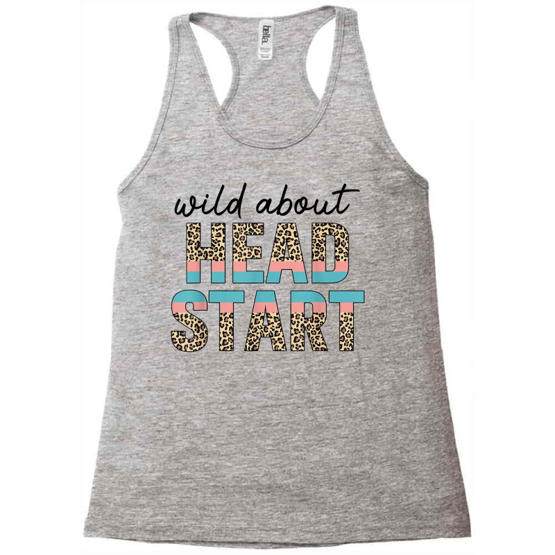 Wild About Head Start Teacher Leopard 1st Day Back To School T Shirt Racerback Tank by cm-arts | Artistshot