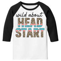 Wild About Head Start Teacher Leopard 1st Day Back To School T Shirt Youth 3/4 Sleeve | Artistshot