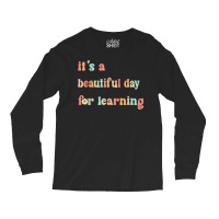 Its Beautiful Day For Learning Retro Teacher Students Women Birthday G Long Sleeve Shirts | Artistshot