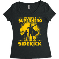 My Dad's A Superhero And I'm His Sidekick T Shirt Women's Triblend Scoop T-shirt | Artistshot