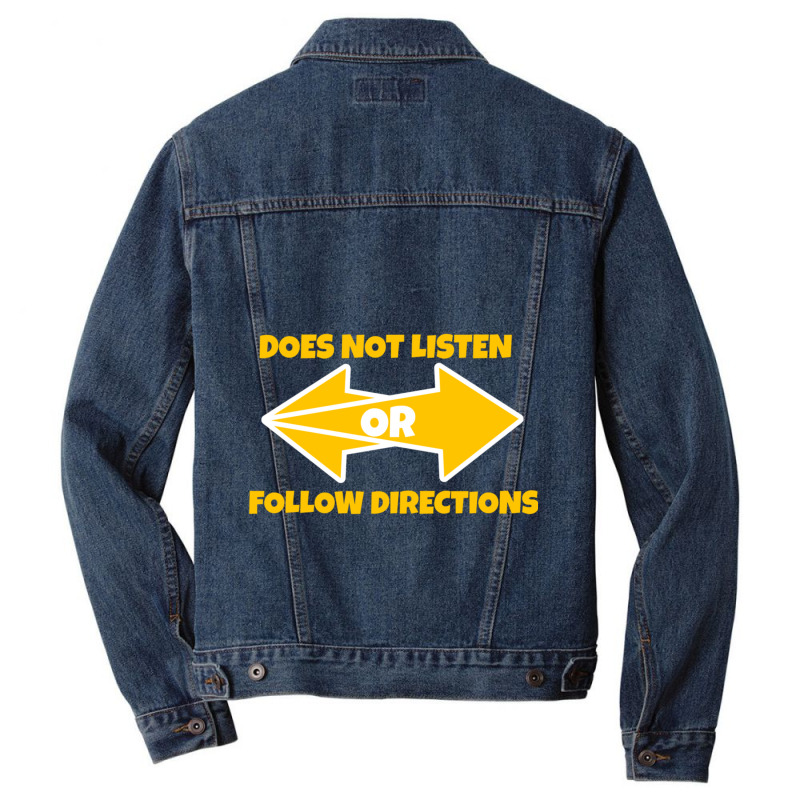 Does Not Listen Or Follow Directions  (24) Men Denim Jacket | Artistshot