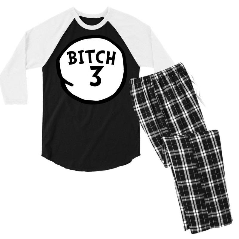 Bitch 3 Tee Funny Bitch Three Group Matching T Shirt Men's 3/4 Sleeve Pajama Set | Artistshot