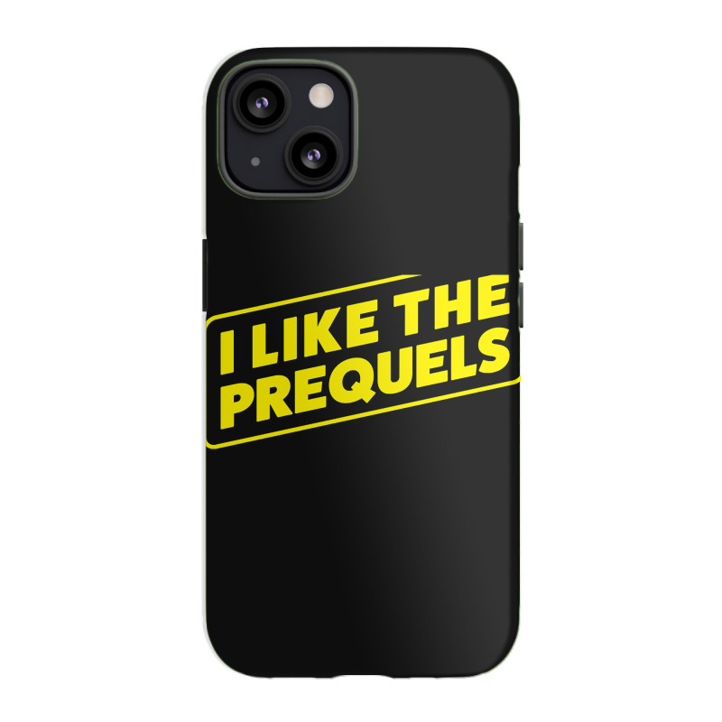 I Like The Prequels Iphone 13 Case | Artistshot