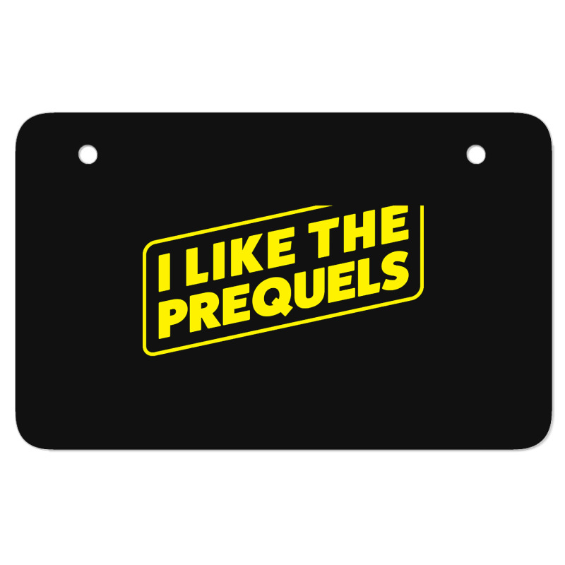 I Like The Prequels Atv License Plate | Artistshot