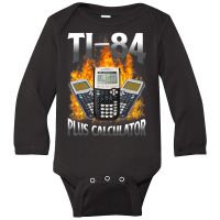 Ti-84 Plus Calculator Math Teacher Long Sleeve Baby Bodysuit | Artistshot