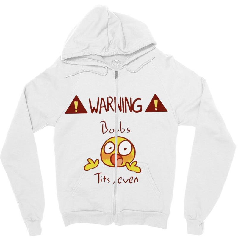 Warning Boobs Tits Even Funny T-shirt Zipper Hoodie. By Artistshot