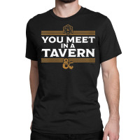 Womens Dungeons & Dragons You Meet In A Tavern V-neck Classic T-shirt | Artistshot