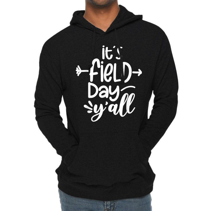 Its Field Day Yall Funny Teacher Gifts For Women Lightweight Hoodie | Artistshot