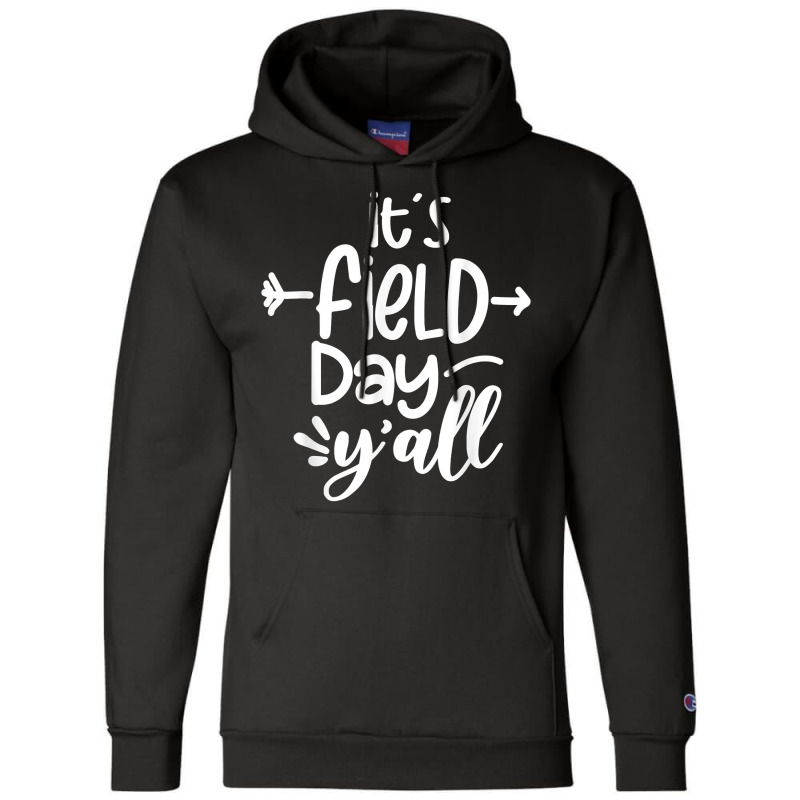 Its Field Day Yall Funny Teacher Gifts For Women Champion Hoodie | Artistshot