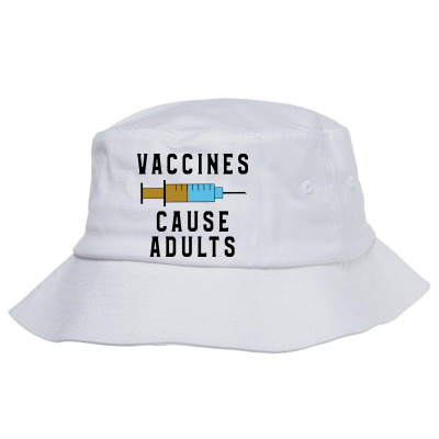 Vaccines Cause Adults Bucket Hat Designed By Feniavey