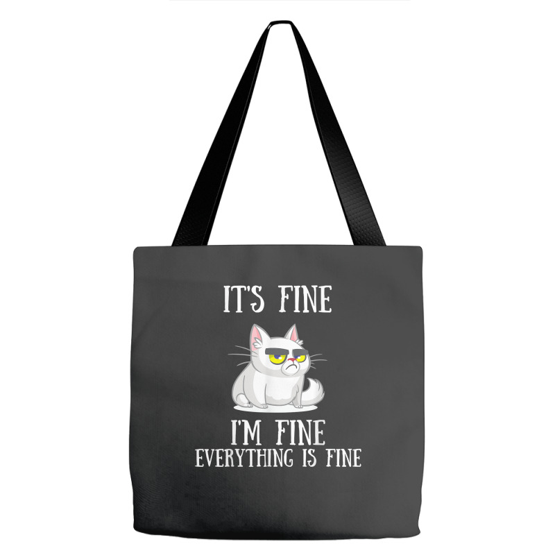 Its Fine Im Fine Everything Is Fine Cute Sad Cat Sarcastic Tote Bags | Artistshot