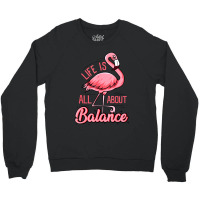 Life Is All About Balance Crewneck Sweatshirt | Artistshot