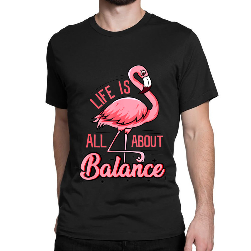 Life Is All About Balance Classic T-shirt | Artistshot