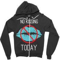 No Kissing Me Funny Pic Zipper Hoodie | Artistshot