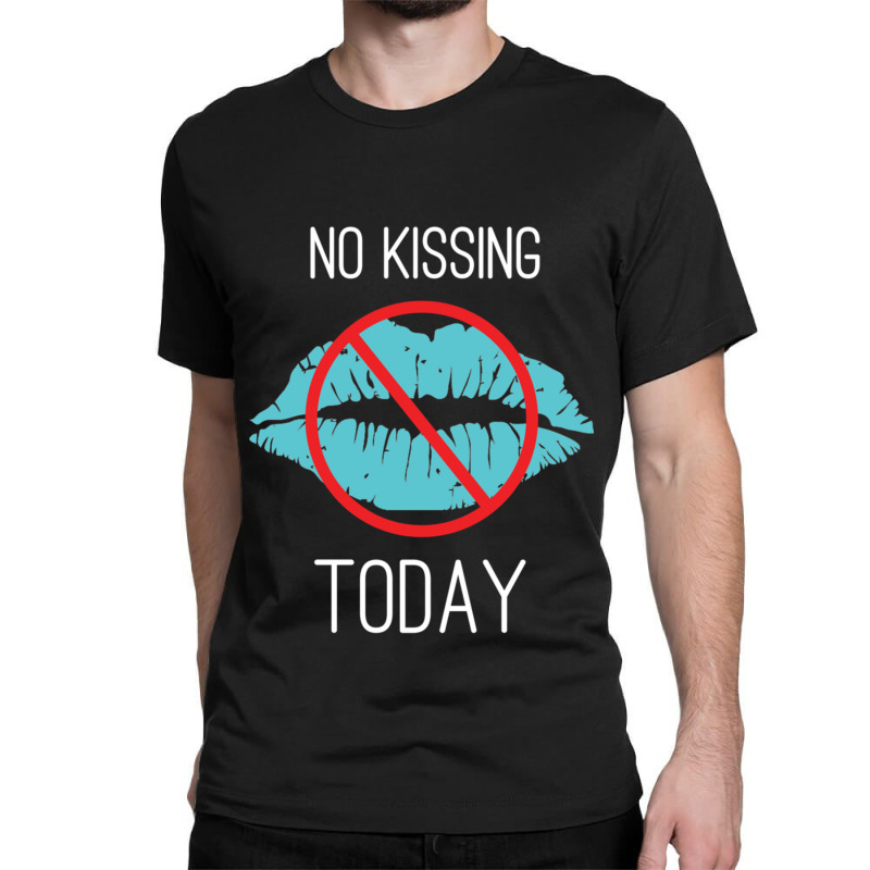 No Kissing Me Funny Pic Classic T-shirt by cm-arts | Artistshot