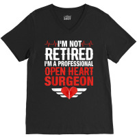 Open Heart Surgery Surgeon Bypass Cardiologist Heart Surgeon V-neck Tee | Artistshot