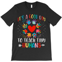 Its Good Day To Teach Tiny Humans Daycare Provider Teacher Thanksgivin T-shirt | Artistshot