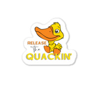 Relâchez The Quackin ' T-shirt Sticker | Artistshot