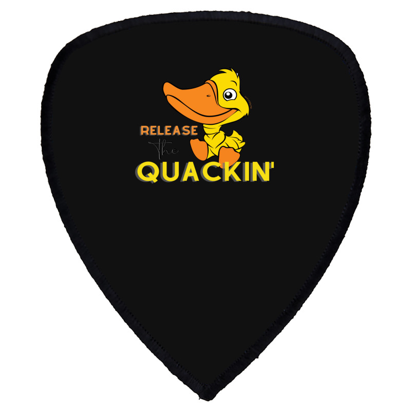 Relâchez The Quackin ' T-shirt Shield S Patch | Artistshot