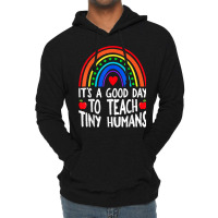 Its Good Day To Teach Tiny Humans Daycare Provider Teacher Lightweight Hoodie | Artistshot