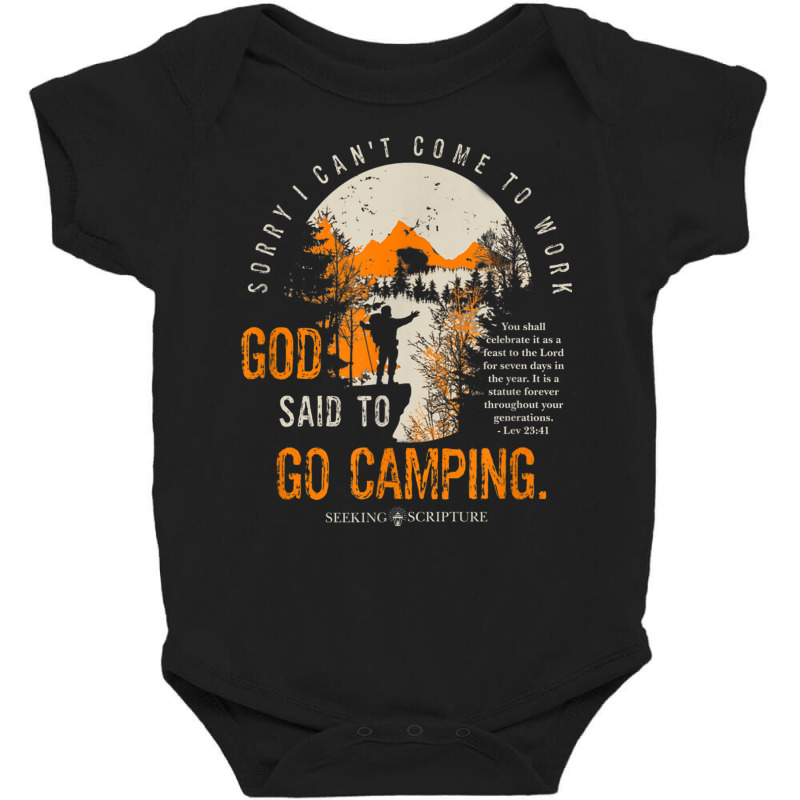 Sorry I Can't Work, God Said To Go Camping Lev 2341 T Shirt Baby Bodysuit by cm-arts | Artistshot