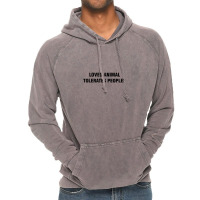 Loves Animals Tolerates People Vintage Hoodie | Artistshot