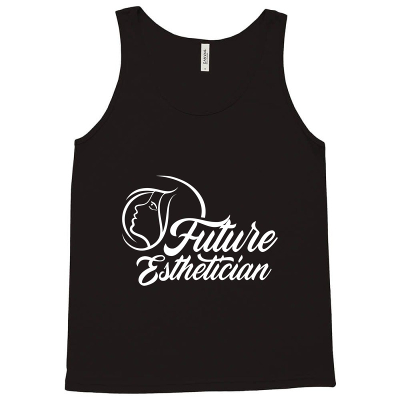 Future Esthetician Profession Estheticians Team Facialist Tank Top | Artistshot