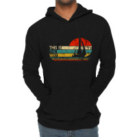 This Is The Way Sailing Lightweight Hoodie | Artistshot