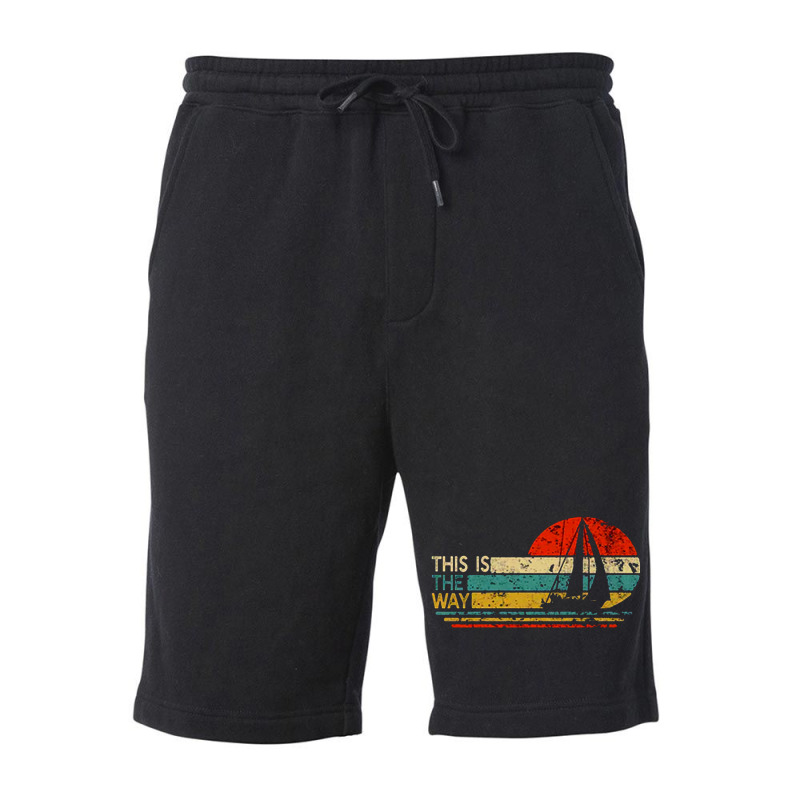 This Is The Way Sailing Fleece Short | Artistshot