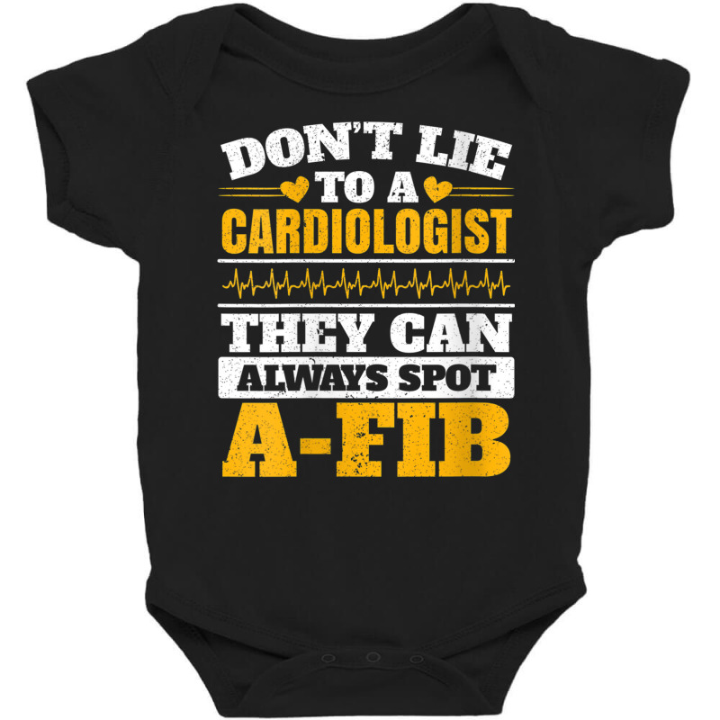 Womens Don't Lie To A Cardiologist They Can Always Spot A Fib V Neck T Baby Bodysuit by cm-arts | Artistshot