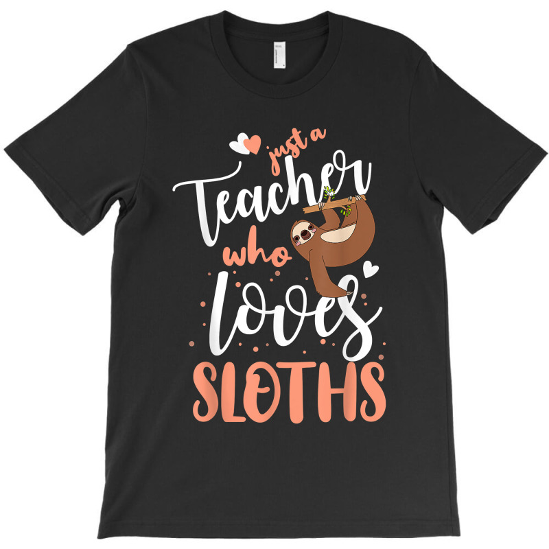 Just A Girl Who Loves Sloths Teacher Christmas Gift Idea T-shirt | Artistshot